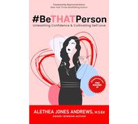 #BeTHATPerson: Unleashing Confidence & Cultivating Self-Love
