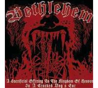 Bethlehem - A Sacrificial Offering To The Kingdom Of Heaven In A Cracked Dog's Ear