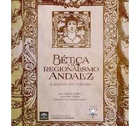 Bética y el regionalismo andaluz: a propósito del centenario