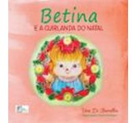 Betina E A Guirlanda Do Natal (ebook)