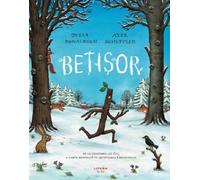 Betisor - Julia Donaldson, Axel Scheffler, Editie in limba romana