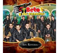 Beto Y Sus Canarios - Sin Reversa [Import]