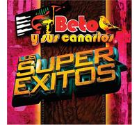 Beto Y Sus Canarios - Super Exitos