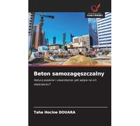 Beton samozagęszczalny: Natura piasków i utwardzanie: jaki wp¿yw na ich w¿a¿ciwo¿ci?