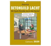 Betongold lacht - Cartoons (Wandkalender 2026 DIN A3 hoch), CALVENDO Monatskalender: "Betongold lacht - Cartoons" von Birgit Tanck nimmt humorvoll Themen rund um die Immobilie auf´ die Schippe..