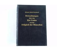 Betrachtungen über den Rat Gottes von der Seligkeit der Menschen