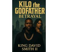 Betrayal: 1 (Kilo the Godfather)