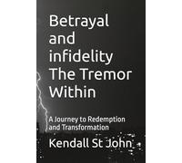 Betrayal and infidelity The Tremor Within: A Journey to Redemption and Transformation