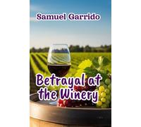 BETRAYAL AT THE WINERY