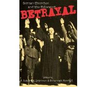 Betrayal: German Churches and the Holocaust