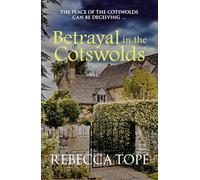 Betrayal in the Cotswolds: The enthralling cosy crime series: 20 (Cotswold Mysteries)