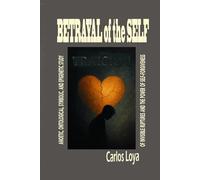 BETRAYAL OF THE SELF