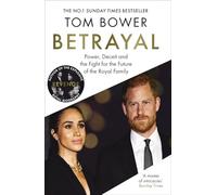 Betrayal: Power, Deceit and the Fight for the Future of the Royal Family - The perfect gift for Father's Day