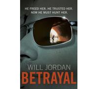 Betrayal: (Ryan Drake: book 3): another compelling thriller in the high-octane series featuring British CIA agent Ryan Drake