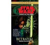 Betrayal: Star Wars Legends (Legacy of the Force): 1 (Star Wars: Legacy of the Force - Legends)