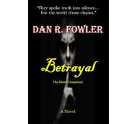 BETRAYAL-The Silent Conspiracy