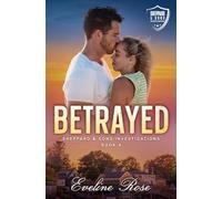 BETRAYED: A Small Town Romantic Suspense: 5 (Sheppard & Sons Investigations)