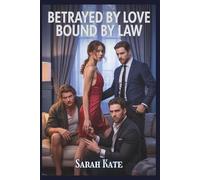Betrayed by Love Bound by Law: A Billionaire reverse harem romance with twist of fate (Sky Books)