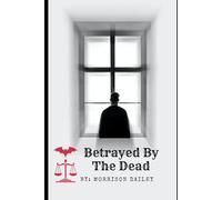 Betrayed By The Dead