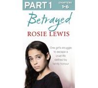Betrayed: Part 1 Of 3 (ebook)