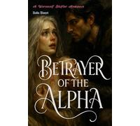 Betrayer of the Alpha: A Werewolf Shifter Romance