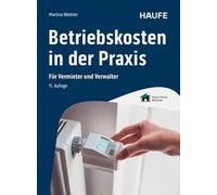 Betriebskosten in der Praxis: Für Vermieter und Verwalter
