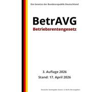 Betriebsrentengesetz - BetrAVG, 3. Auflage 2026: Die Gesetze der Bundesrepublik Deutschland