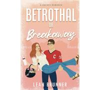 Betrothal or Breakaway: A Marriage-of-Convenience Hockey Romance: 3 (D.C. Eagles Hockey)