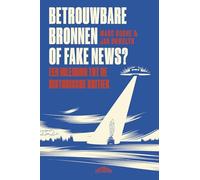Betrouwbare bronnen of fake news?: een inleiding tot de historische kritiek