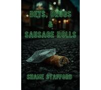 Bets, Drugs & Sausage Rolls: 1 (The Craic House Chronicles)