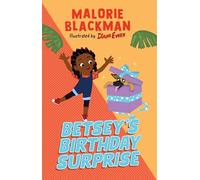 Betsey's Birthday Surprise: From the award-winning author of Noughts & Crosses (The Betsey Biggalow Adventures)