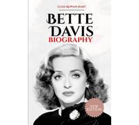 Bette Davis: A Life on Her Own Terms (The Minds That Moved the World Series)