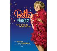 Bette Midler - Bette Midler - Showgirl Must Go On [Reino Unido] [DVD]