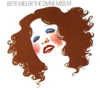Bette Midler - The Divine Miss M (2016 Remaster)