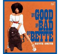 Bette Smith - The Good, The Bad And The Bette [Vinilo]