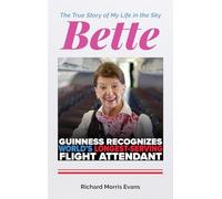 Bette: The True Story of My Life in the Sky