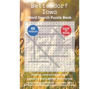 Bettendorf Iowa Word Search Puzzle Book: Think you know Bettendorf, Iowa? Puzzles for Adults, Seniors, Teens and Kids. Perfect for Grandparents, ... Christmas Gifts and Stocking Stuffers.