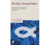 BETTENSON:EARLY CHRISTIAN FATHERS PAPER: A Selection from the Writings of the Fathers from St. Clement of Rome to St. Athanasius (Oxford Paperbacks)
