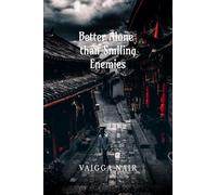 Better Alone Than Smiling Enemies