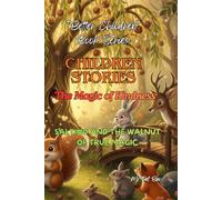 "Better Children" Book Series. Children Stories.: Saltino and the Magic of Kindness: 21