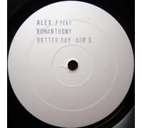 Better Day - Alex J Feat Romananthony 12"