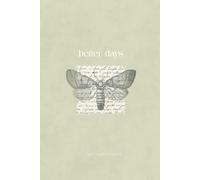 Better Days: Aesthetic Notebook with Tulip Flower Design inside: for Daily Journaling, Creative Writing, School Notes, and Elegant Gifting