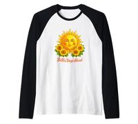 Better Days Ahead Sun Face Girasol Positivo Camiseta Manga Raglan