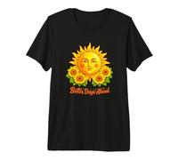 Better Days Ahead Sun Face Girasol Positivo Camiseta Premium