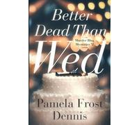 Better Dead Than Wed (2) (Murder Blog Mysteries)