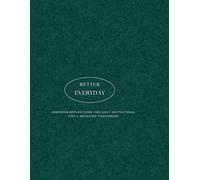 Better Everyday Journal: For Reflection, Positivity and Motivation
