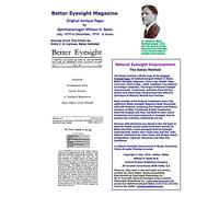 Better Eyesight Magazine - Original Antique Pages by Ophthalmologist William H. Bates - July, 1919 to December, 1919 - 6 Issues: Natural Vision Improvement