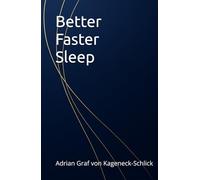 Better Faster Sleep (Quick Guides by Adrian Graf von Kageneck-Schlick)