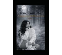 Better From Afar: Breaking the Cycle of Family, Illness, and Silence