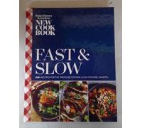 Better Homes & Gardens New Cook Book: Fast & Slow, 220+ Recipes for Pressure Cooker and Slow Cooker
